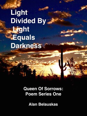 cover image of Light Divided by Light Equals Darkness
